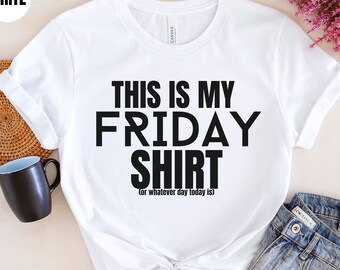 This is My Friday Shirt Tee, Funny TShirt Designs, Funny Teacher Tee, Teacher Appreciation Gifts for Teachers, Gifts for Him and Her