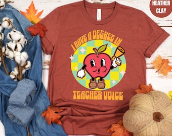 I Have a Degree in Teacher Voice Teacher Shirt, Funny Teacher Shirt, Funny Teacher Tee, Teacher Appreciation Gifts for Teachers