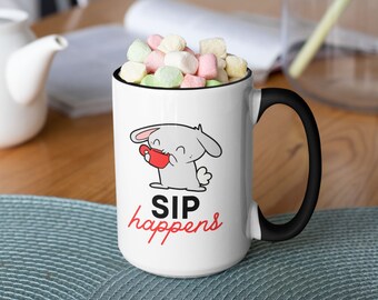 Sip Happens Coffee Mug, Sarcastic Mug, Funny Coffee Mug, Sarcastic Coffee Mug, Funny Gift, Gift for Coworker, Funny Mugs, Mugs with Quotes