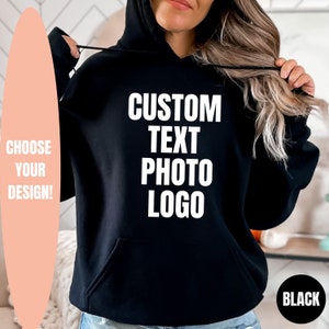Custom Hoodie, Custom Design, Personalized Hoodie, Custom Unisex Hoodie, Custom Logo Hoodie, Custom Apparel, Photo Print Custom Shirt