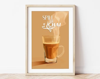 Puede incluir: Un póster enmarcado con fondo marrón que muestra un vaso de chai con vapor saliendo de él. El texto "Spill the Chai" está escrito en letras blancas sobre el vaso.