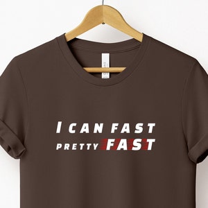 I Can Fast Pretty Fast T-Shirt
