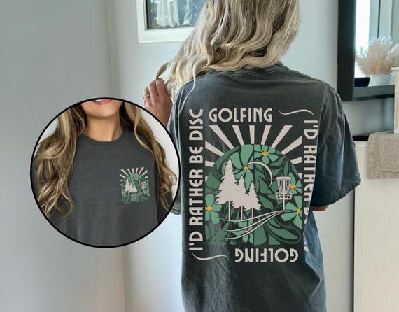 Id Rather be Disc Golfing Shirt, Front and Back Design Frisbee Golf TShirt, Comfort Colors® Disc Golf Shirt For Women, Disc Golf Lover Gift