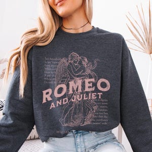 Romeo and Juliet Sweatshirt, William Shakespeare Crew Neck Sweatshirt, Light Academia Fairy Grunge Reading Sweatshirt, Shakespeare Gift