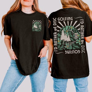 Id Rather be Disc Golfing Shirt, Front and Back Design Frisbee Golf TShirt, Comfort Colors® Disc Golf Shirt For Women, Disc Golf Lover Gift Black