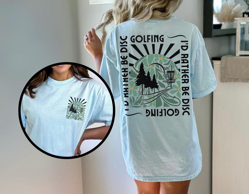 Id Rather be Disc Golfing Shirt, Front and Back Design Frisbee Golf TShirt, Comfort Colors® Disc Golf Shirt For Women, Disc Golf Lover Gift Chambray