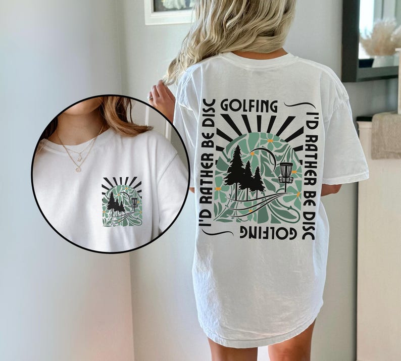 Id Rather be Disc Golfing Shirt, Front and Back Design Frisbee Golf TShirt, Comfort Colors® Disc Golf Shirt For Women, Disc Golf Lover Gift White