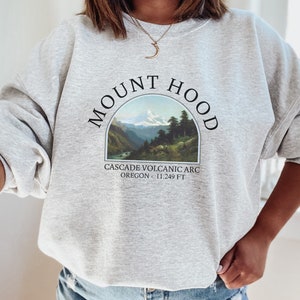 Mount Hood Sweatshirt, Mount Hood Sweater Unisex, Mount Hood Oregon, Mount Hood Shirt, Skiing, Hiking, Camping, Climbing, Perfect gift