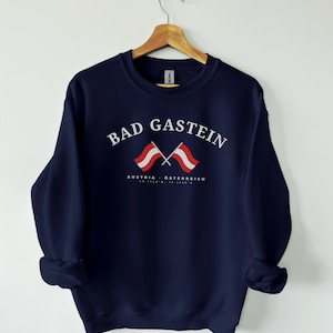 Bad Gastein Austria Sweatshirt, Bad Gastein Austria, Österreich, Österreich Shirt, Austria shirt, Austria Flags,Bad Gastein shirt,Ski resort