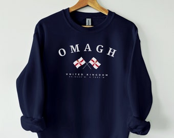 Omagh Sweatshirt, Northern Ireland, Omagh shirt, UK shirt, Northern Ireland flags, Omagh Gift, OmaghUnited Kingdom, County Tyrone