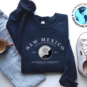 New Mexico Shirt, New Mexico Gift, New Mexico Sweatshirt, The Land of Enchantment, Soft and Comfortable Sweatshirt, New Mexico Quarter
