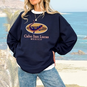 Cabo San Lucas Sweatshirt, Cabo San Lucas Mexico, Cabo San Lucas gift, Baja California, Mexico Shirt, Cabo lifestyle, Cabo shirt