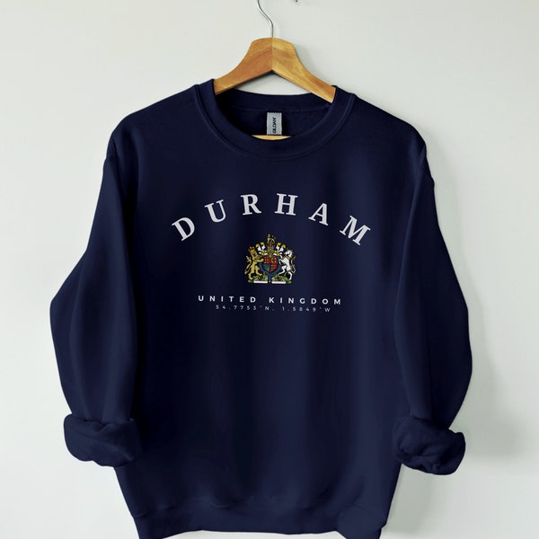Durham United Kingdom Sweatshirt, Durham shirt, Durham England, England Shirt, The Great Britain, UK shirt, Durham University