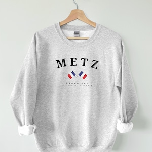 Sweat Metz, pull Metz France, Europe, chemise France, cadeau, Metz France, cadeau de voyage Metz France pull ras du cou, pull France Ash