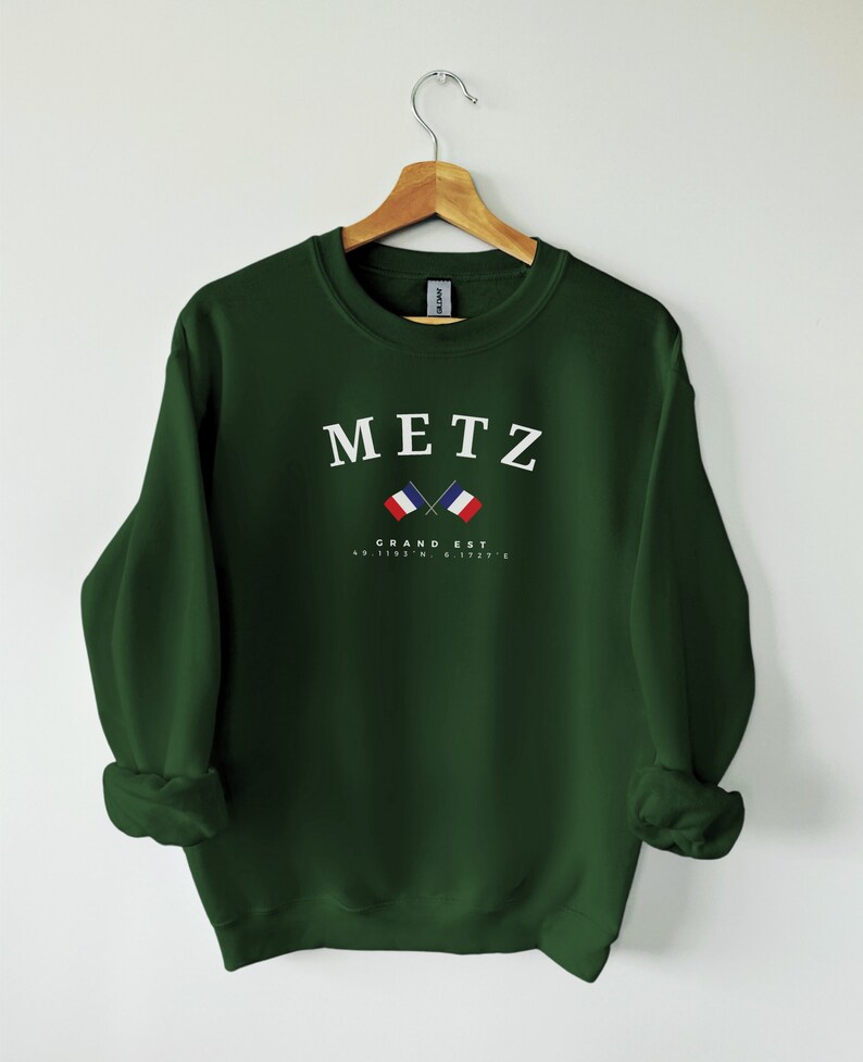 Sweat Metz, pull Metz France, Europe, chemise France, cadeau, Metz France, cadeau de voyage Metz France pull ras du cou, pull France Forest Green