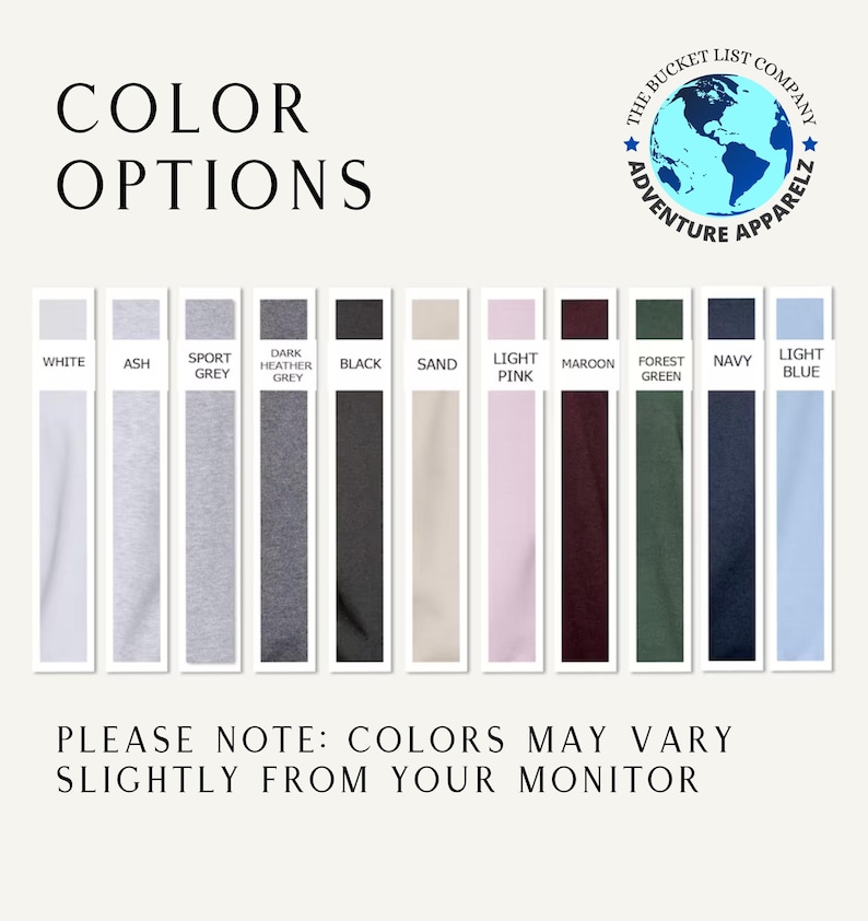 May include: Color options for a t-shirt in white, ash, sport grey, dark heather grey, black, sand, light pink, maroon, forest green, navy, and light blue.