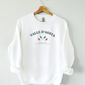 Aosta Valley Sweatshirt, Aosta Valley Italy, Aosta Valley Sweater, Italy shirt, Valle D&#39;Aosta Italia Shirt, Italian Alps Pullover Sweater