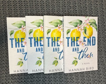 Signed Copy of The End and Then by Hannah Bird