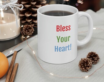 Bless Your Heart Ceramic Mug 11oz