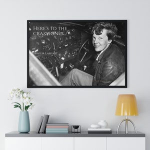 Amelia Earhart, Here's to the crazy ones... Collection, Premium Framed Horizontal Poster