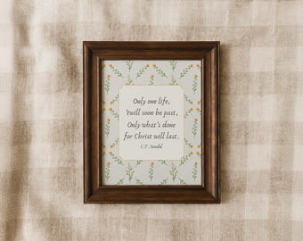 Only One Life Quote Print | CT Studd Christian Wall Art,  Cottagecore Floral Decor, Vintage Inspired Botanical Print