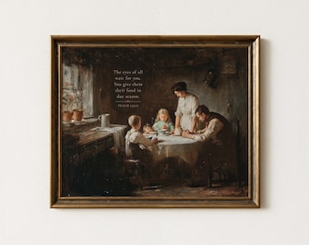 Psalm 145:15 Vintage Christian Wall Art | Family Prayer Painting Print, Reformed Christian Home Decor, Dining Room Scripture Art