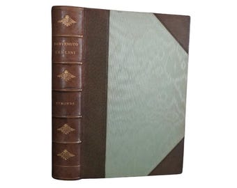 1911 "The Life of Benvenuto Cellini" Green Half Calf Leather Book, Illustrated
