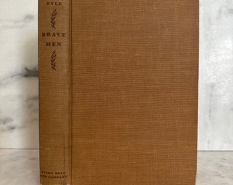 Collectible "Brave Men" By Ernie Pyle, published by Henry Holt & Co - 1947, Sixth Printing