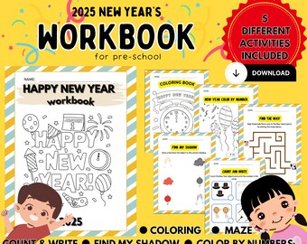 May include: A black and white printable workbook for preschoolers with the title "Happy New Year Workbook". The workbook includes five different activities: coloring, find my shadow, color by number, count and write, and a maze. The cover features a calendar with the date January 1st, fireworks, balloons, and the number 2025.