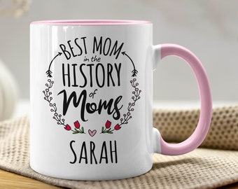 Best Mom Mug - Personalized Best Mom in the History of Moms Coffee Tea Cup Gift, Personalize Custom Name Keepsake, Mothers Day Gift