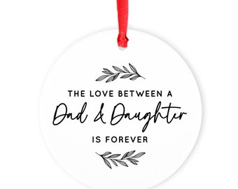 Personalized The Love Between a Dad and Daughter Ornament, Long Distance Gift, Fathers Day Gift, Gift For Dad, Gift For Him, Christmas Gift