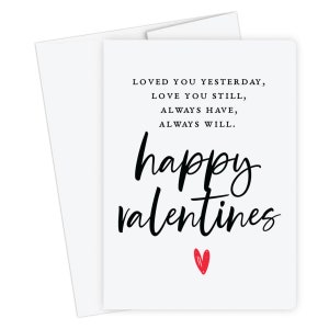 Je t’ai aimé hier Amour tu as toujours toujours voulu, carte de bonne Saint-Valentin pour mari, petit ami, petite amie, femme, fiancé, pour lui