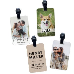 May include: Three luggage tags with different designs. The first tag features a family photo with the text "The Smith Family EST. 2024". The second tag features a photo of a dog with the text "Luna". The third tag features a couple's photo with the text "Henry Miller 732-001-2134 YOUREMAIL@GMAIL.COM DALLAS, TEXAS".