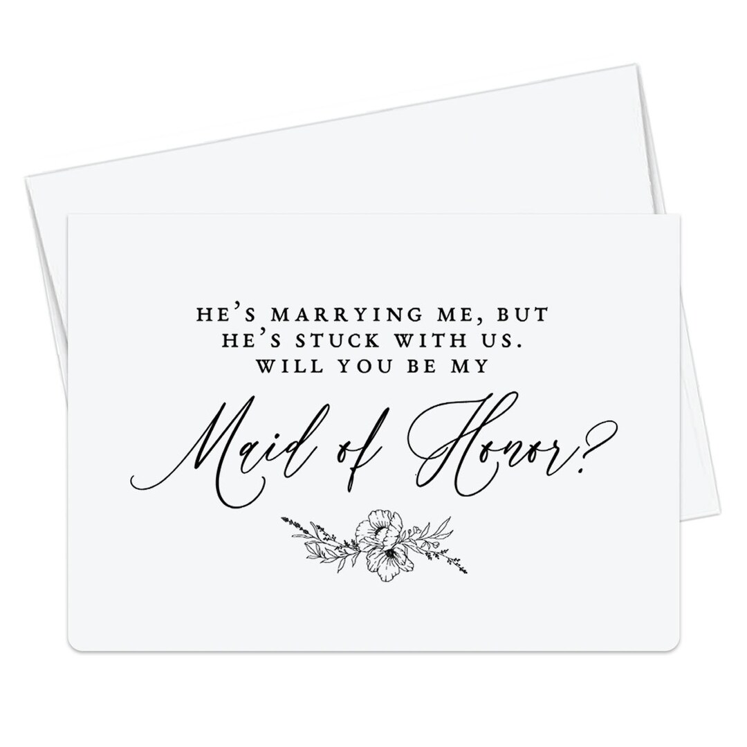 He's Marrying Me, but He's Stuck With Us Will You Be My Maid of Honor