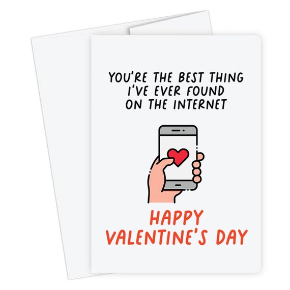 Best Thing I've Ever Found on the Internet, Happy Valentines Day Card, Valentines  Day for Him, for Her, Husband Wife Boyfriend Girlfriend 