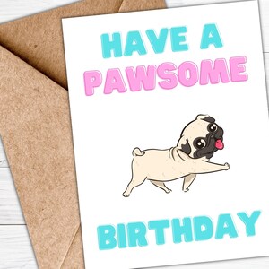 Tener una tarjeta de cumpleaños de Pawsom, IMPRIMIBLE, descarga instantánea, tarjeta de cumpleaños divertida, tarjeta de feliz cumpleaños para él/ella, amante de los perros, cumpleaños de cachorro
