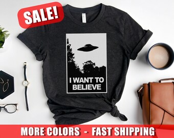 I Want To Believe Black And White Shirt, X-Files Unisex Tee Shirt, Alien Shirt, The X-Files Lover Gift.