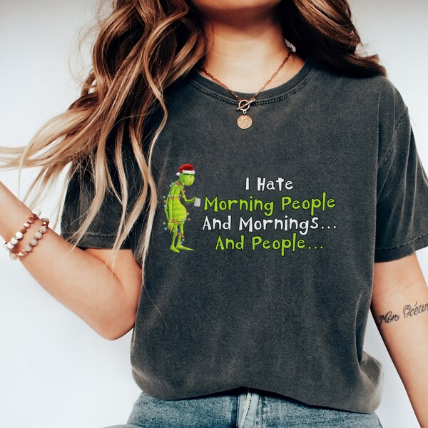 Christmas T-Shirt, Comfort Colors, I Hate Morning People Shirt, Sarcastic Tee. Holiday Tee Shirt.