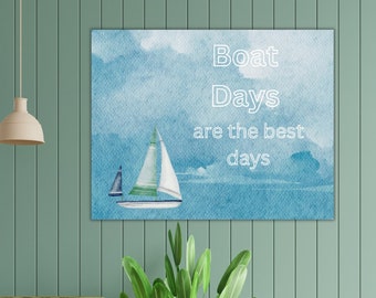 Boat Days saying graphic art. Blue sky boat clouds print.