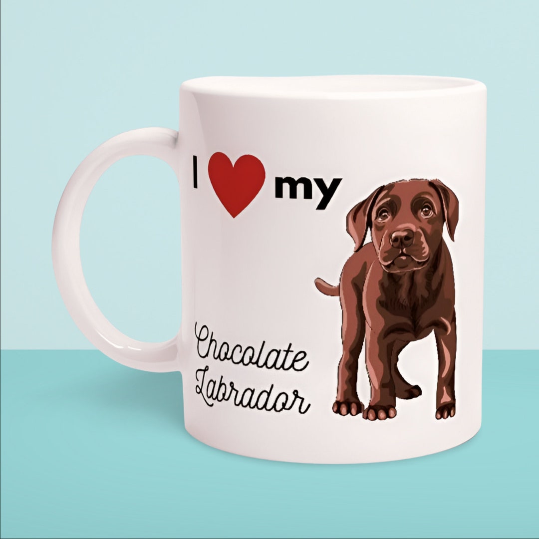 Labrador Mug I Love My Labrador Mug Dog Lover Gift Coffee Mug Pet Loss Gift Chocolate Labrador Mug Man s Best Friend Mug Coffee Mug Etsy