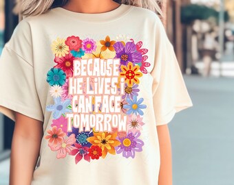 Because He Lives PNG, Christian floral sublimation, Religious PNG, Christian quote sublimation design, Easter PNG, Popular Christian png