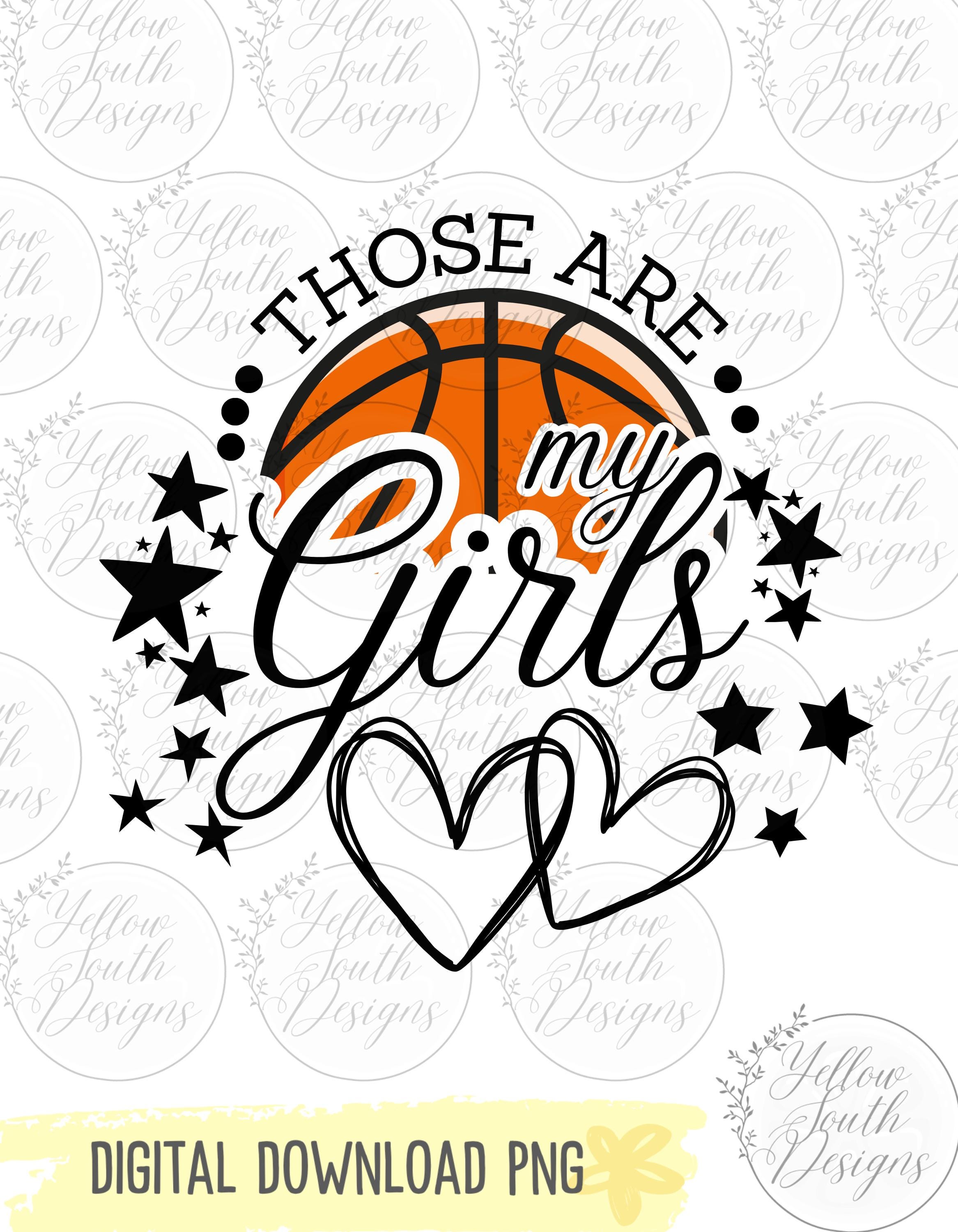 That's My Girls Png, Basketball Mom Png, Customizable Basketball Mom ...