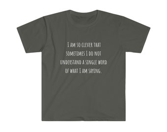 I'm so clever t-shirt | Gift | T-shirt |  IT Humour | Unisex Softstyle T-Shirt