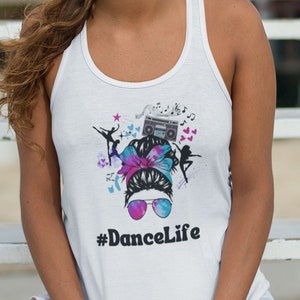 Dance Life Tank Top | Dance Tank Top | Dance Team Tank Top | Dance Teacher Gift | Gift for Dancer | Dance Mom Tank Top | Dance Team Gift