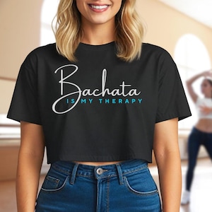 Bachata Is My Therapy Crop Top for Women, Latin Dance Shirt, Bachata Dancer Tee, Festival & Social Dance Outfit, Bachata Lover Gift