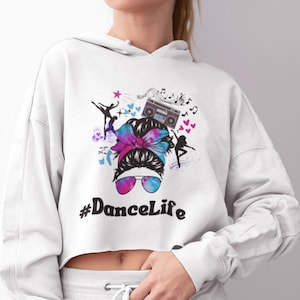 Dance Life Crop Hoodie | Dancer Hoodie | Gift for Dancer | Dance Sweatshirt Hoodie | Dance Practice Hoodie | Crop Top | Dance teacher Gift