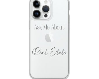 iPhone Case For Realtors "Ask Me About Real Estate" For all iPhones