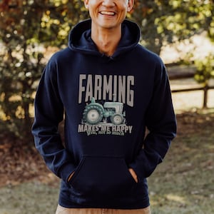 Funny Grumpy Farmer Hoodie | Farming Makes Me Happy, You Not So Much