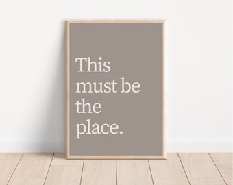 This Must Be The Place, Printable Wall Art, Inspirational Quote, Positive vibes, Home Wall Decor, Family Quote Print, Love, Couple, Together