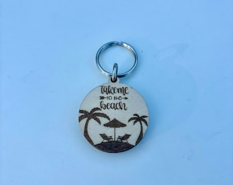 Wooden “Take me to the beach” Keychain.